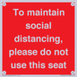 PP7025: To maintain social distancing, please do not use this seat