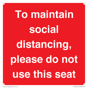 PP7025: To maintain social distancing, please do not use this seat