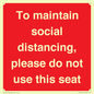 PP7025: To maintain social distancing, please do not use this seat