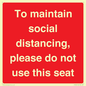 PP7025: To maintain social distancing, please do not use this seat