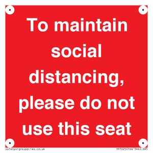 PP7025: To maintain social distancing, please do not use this seat