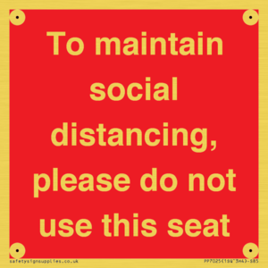 PP7025: To maintain social distancing, please do not use this seat