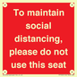 PP7025: To maintain social distancing, please do not use this seat