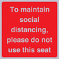 PP7025: To maintain social distancing, please do not use this seat