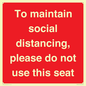 PP7025: To maintain social distancing, please do not use this seat