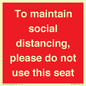 PP7025: To maintain social distancing, please do not use this seat