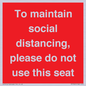 PP7025: To maintain social distancing, please do not use this seat