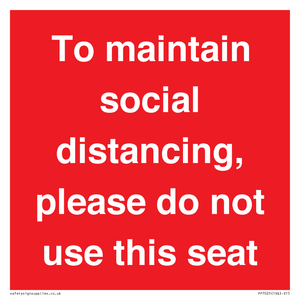 PP7025: To maintain social distancing, please do not use this seat