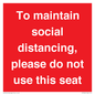 PP7025: To maintain social distancing, please do not use this seat