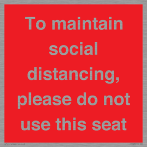 PP7025: To maintain social distancing, please do not use this seat