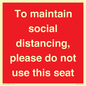 PP7025: To maintain social distancing, please do not use this seat
