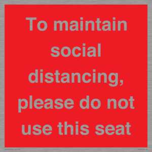 PP7025: To maintain social distancing, please do not use this seat