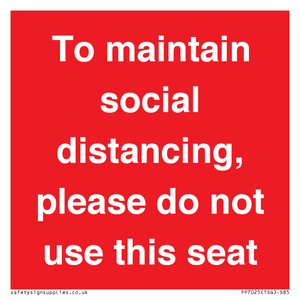 PP7025: To maintain social distancing, please do not use this seat