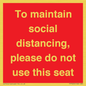 PP7025: To maintain social distancing, please do not use this seat