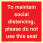 PP7025: To maintain social distancing, please do not use this seat