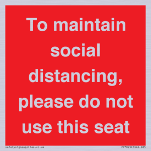 PP7025: To maintain social distancing, please do not use this seat