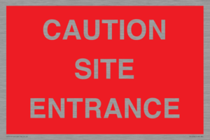 PR12787: CAUTION SITE ENTRANCE