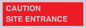 PR12787: CAUTION SITE ENTRANCE
