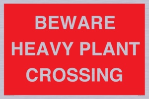 PR12789: BEWARE HEAVY PLANT CROSSING