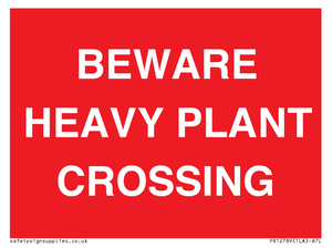 PR12789: BEWARE HEAVY PLANT CROSSING