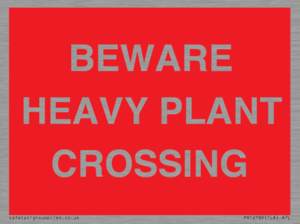 PR12789: BEWARE HEAVY PLANT CROSSING