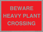PR12789: BEWARE HEAVY PLANT CROSSING