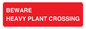 PR12789: BEWARE HEAVY PLANT CROSSING