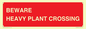 PR12789: BEWARE HEAVY PLANT CROSSING