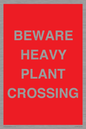PR12789: BEWARE HEAVY PLANT CROSSING