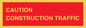 PR12793: CAUTION CONSTRUCTION TRAFFIC