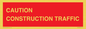PR12793: CAUTION CONSTRUCTION TRAFFIC