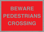 PR12799: BEWARE PEDESTRIANS CROSSING