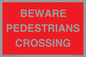 PR12799: BEWARE PEDESTRIANS CROSSING
