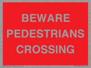 PR12799: BEWARE PEDESTRIANS CROSSING