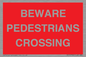 PR12799: BEWARE PEDESTRIANS CROSSING