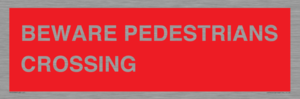 PR12799: BEWARE PEDESTRIANS CROSSING