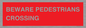PR12799: BEWARE PEDESTRIANS CROSSING