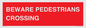 PR12799: BEWARE PEDESTRIANS CROSSING