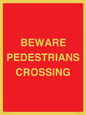 PR12799: BEWARE PEDESTRIANS CROSSING