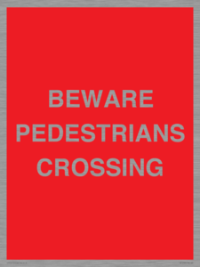PR12799: BEWARE PEDESTRIANS CROSSING