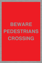 PR12799: BEWARE PEDESTRIANS CROSSING