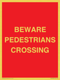 PR12799: BEWARE PEDESTRIANS CROSSING
