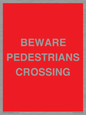 PR12799: BEWARE PEDESTRIANS CROSSING