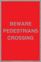 PR12799: BEWARE PEDESTRIANS CROSSING