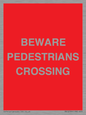 PR12799: BEWARE PEDESTRIANS CROSSING
