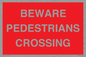 PR12801: BEWARE PEDESTRIANS CROSSING
