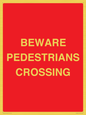 PR12801: BEWARE PEDESTRIANS CROSSING