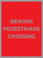PR12801: BEWARE PEDESTRIANS CROSSING