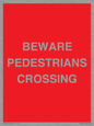 PR12801: BEWARE PEDESTRIANS CROSSING