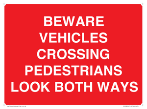 PR12804: BEWARE VEHICLES CROSSING (PEDESTRAINS LOOK BOTH WAYS)